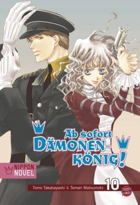 Ab sofort Dämonenkönig! (Nippon Novel), Band 10