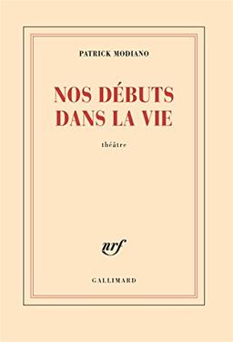 Nos débuts dans la vie : théâtre