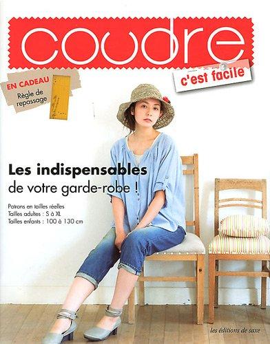 Coudre c'est facile, hors-série, n° 1. Les indispensables de votre garde-robe !