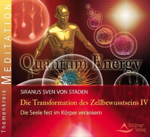 Transformation des Zellbewusstseins - Teil 4