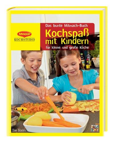 Maggi - Kochspaß mit Kindern: Das bunte Mitmach-Buch für kleine und große Köche