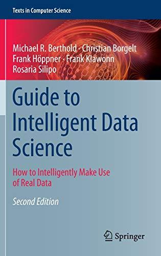 Guide to Intelligent Data Science: How to Intelligently Make Use of Real Data (Texts in Computer Science)