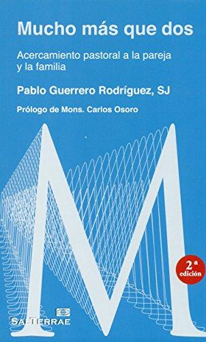 Mucho más que dos: Acercamiento pastoral a la pareja y a la familia