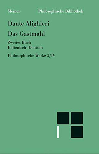 Philosophische Werke 4,2: Das Gastmahl, Zweites Buch. Italienisch-Deutsch. Übersetzt und kommentiert von Thomas Ricklin. (Philosophische Bibliothek)