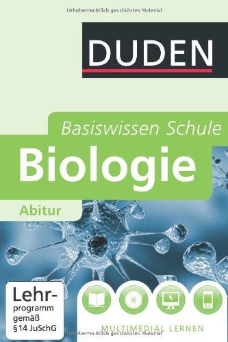 Duden Basiswissen Schule Biologie Abitur: 11. Klasse bis Abitur