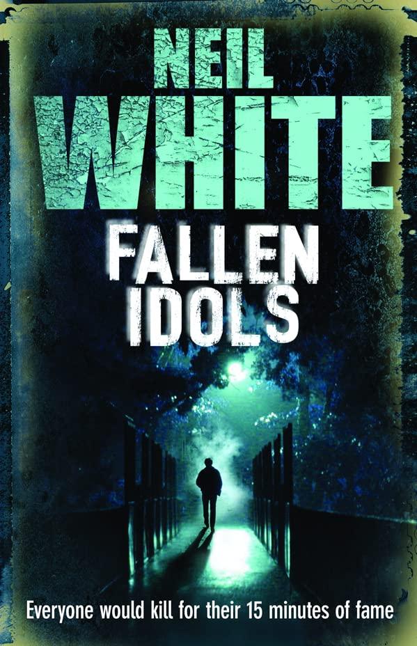 Fallen Idols: Everyone would kill for their fifteen minutes of fame...