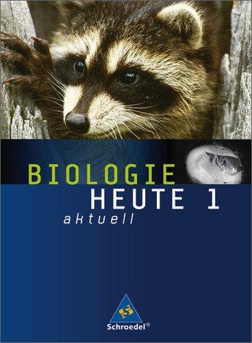 Biologie heute - Ausgabe 2003: Biologie heute aktuell - Ausgabe 2005 für die 5. und 6. Klasse an Realschulen in Niedersachsen: Schülerband 1: 5./6. Schuljahr. Realschule