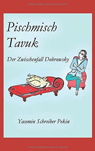 Pischmisch Tavuk: Der Zwischenfall Dobrowsky