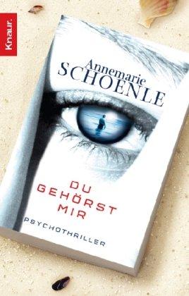 Du gehörst mir: Psychothriller