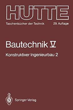 Bautechnick: Bauphysik (Hütte - Taschenbücher der Technik, 5, Band 5)