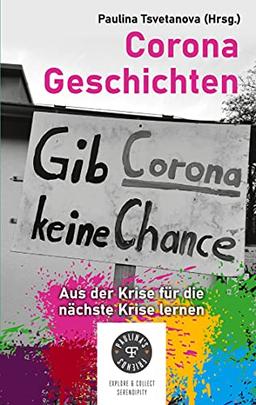 Corona Geschichten - aus der Krise für die nächste Krise lernen