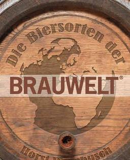 Die Biersorten der BRAUWELT: Ihre Geschichten & Rezepturen