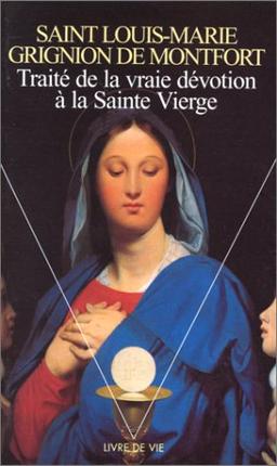 Traité de la vraie dévotion à la Vierge Marie