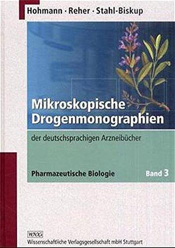 Mikroskopische Drogenmonographien: der deutschsprachigen Arzneibücher