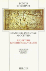 Fontes Christiani, 1. Folge, 21 Bde. in 38 Tl.-Bdn., Kt, Bd.18, Apokryphe Kindheitsevangelien