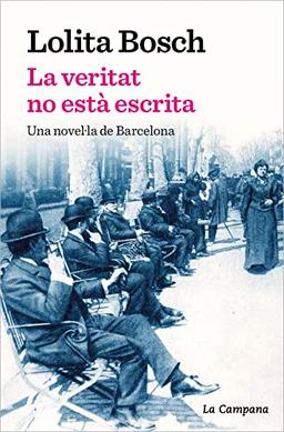 La veritat no està escrita: Una novel·la de Barcelona (Narrativa Catalana)