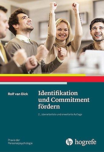 Identifikation und Commitment fördern (Praxis der Personalpsychologie)