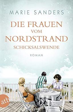 Die Frauen vom Nordstrand. Schicksalswende: Roman (Die Seebad-Saga, Band 2)