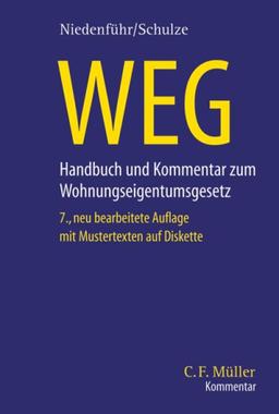 WEG. Kommentar und Handbuch zum Wohnungseigentumsrecht: mit Anmerkungen zur Heizkostenverordnung und zum Zwangsversteigerungsgesetz, einschlägigen ... sowie zum gerichtlichen Verfahren