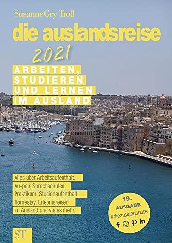 die auslandsreise 2021: Arbeiten, studieren und lernen im Ausland. Alles über Arbeitsaufenthalt, Au-pair, Sprachreisen, Praktikum, Studienaufenthalt, ... Homestay, Erlebnisreisen im Ausland uvm.