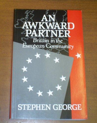 An Awkward Partner: Britain in the European Community