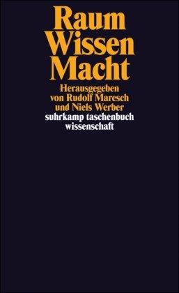 Raum - Wissen - Macht (suhrkamp taschenbuch wissenschaft)