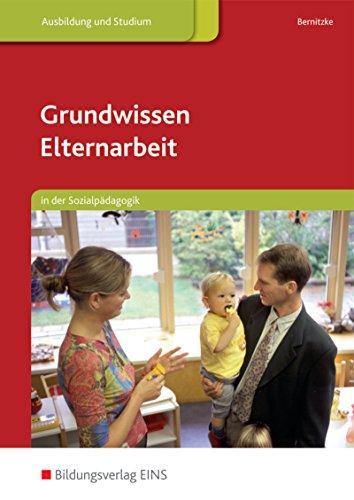 Grundwissen Elternarbeit: in der Sozialpädagogik: Schülerband