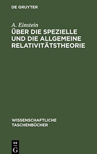 Über die spezielle und die allgemeine Relativitätstheorie