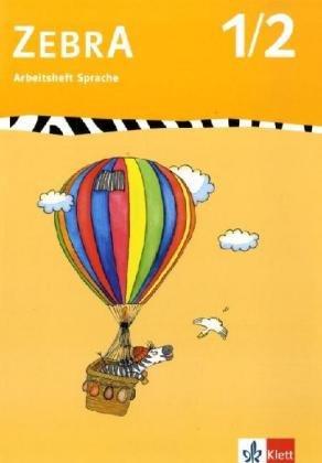 Zebra 1 / 2. Arbeitsheft Sprache: Anfangsunterricht