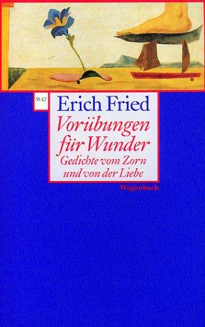 Vorübungen für Wunder: Gedichte vom Zorn und von der Liebe