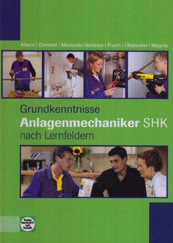 Anlagenmechaniker SHK: Grundkenntnisse, 1. Ausbildungsjahr, Lernfelder 1 bis 4