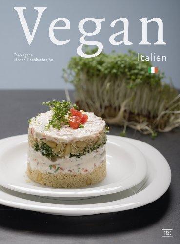 Italien Kochbuch: vegan italienisch kochen