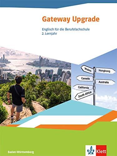 Gateway Upgrade. Englisch für die Berufsfachschule. Ausgabe Baden-Württemberg: Schülerbuch