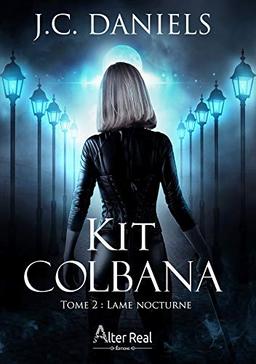 Lame nocturne: Kit Colbana tome 2