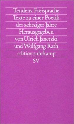 Tendenz Freisprache: Texte zu einer Poetik der achtziger Jahre