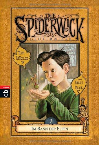 Die Spiderwick Geheimnisse - Im Bann der Elfen: Band 3