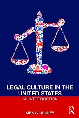 An Legal Culture in the United States: An Introduction