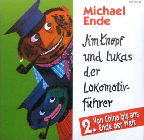 Jim Knopf und Lukas der Lokomotivführer - CDs: Jim Knopf und Lukas der Lokomotivführer, Hörspiel, Audio-CDs, Tl.2, Von China bis ans Ende der Welt, 1 CD-Audio