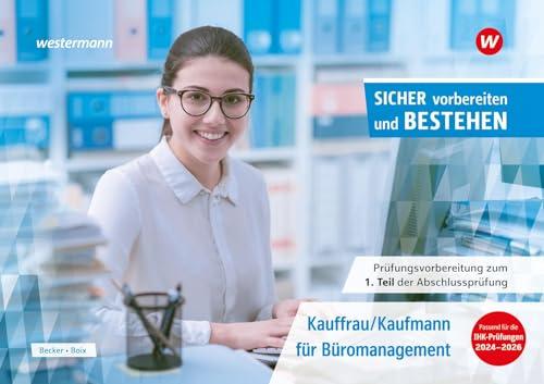 Prüfungsvorbereitung Sicher vorbereiten und bestehen: Kauffrau/Kaufmann für Büromanagement Gestreckte Abschlussprüfung Teil 1 (Sicher vorbereiten und ... Abschlussprüfung Teil 1 und Teil 2)