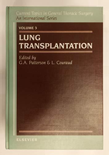 Lung Transplantation (Current Topics in General Thoracic Surgery and International)