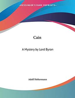 Cain: A Mystery by Lord Byron