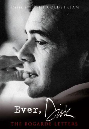 Ever, Dirk: The Bogarde Letters