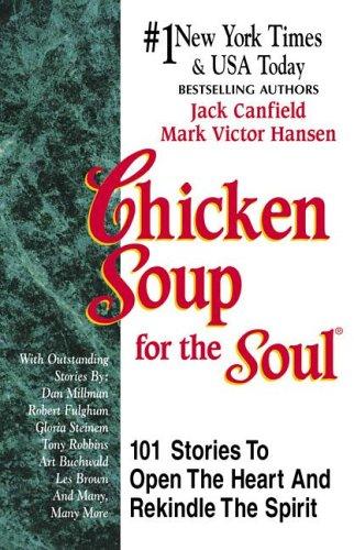 Chicken Soup for the Soul (Chicken Soup for the Soul (Hardcover Health Communications))