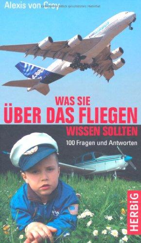 Über das Fliegen: 100 Fragen und Antworten