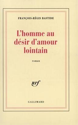 L'Homme au désir d'amour lointain