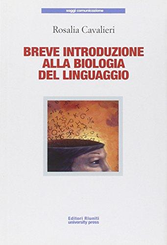 Breve introduzione alla biologia del linguaggio (Saggi. Scienze comunicazione)