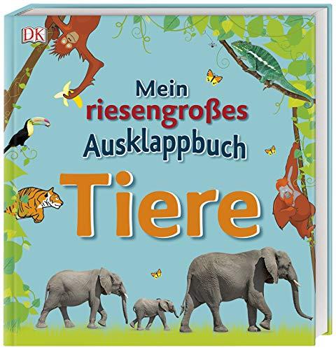 Mein riesengroßes Ausklappbuch. Tiere: Erstes Tiersachbuch mit großen Ausklappseiten ab 3 Jahren