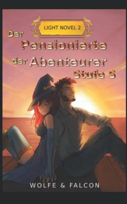 Der Pensionierte Abenteurer der Stufe S: Volume II (Ranobe) (Die Splitterfaust, Band 2)