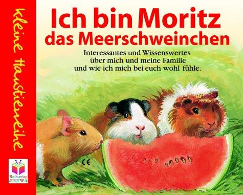 Ich bin Moritz, das Meerschweinchen