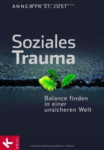 Soziales Trauma: Balance finden in einer unsicheren Welt